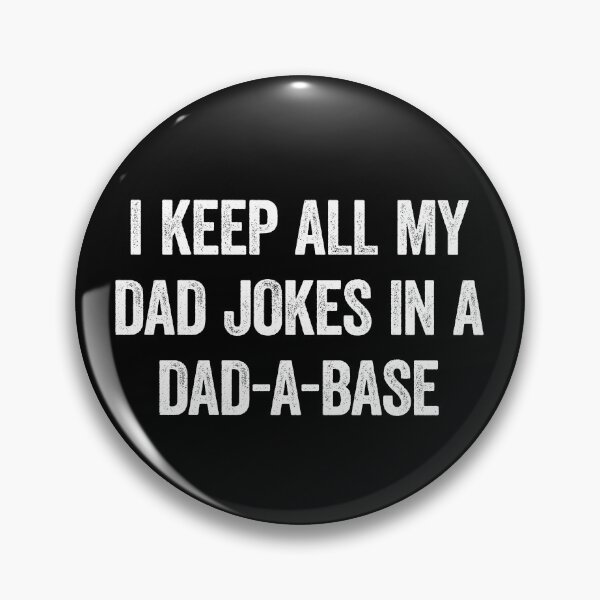 Item preview, I Keep All My Dad Jokes In A Dad-A-Base Funny designed and sold by WhistleCloset.