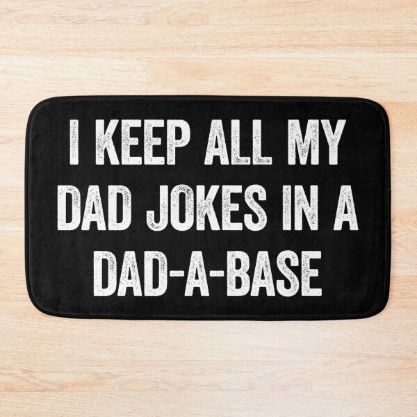 Item preview, I Keep All My Dad Jokes In A Dad-A-Base Funny designed and sold by WhistleCloset.