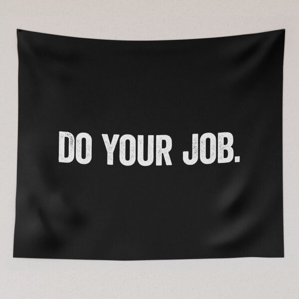Item preview, Do Your Job designed and sold by WhistleCloset.