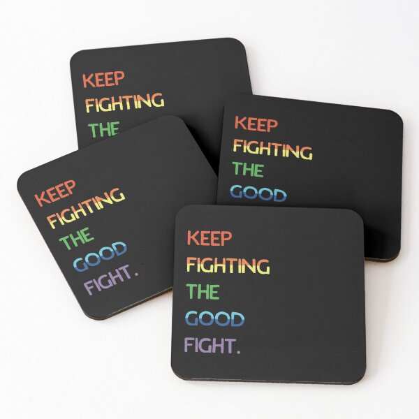Item preview, Keep fighting the good fight. designed and sold by Old Friends.