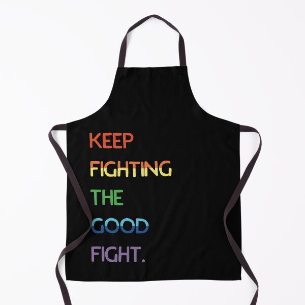 Item preview, Keep fighting the good fight. designed and sold by Old Friends.