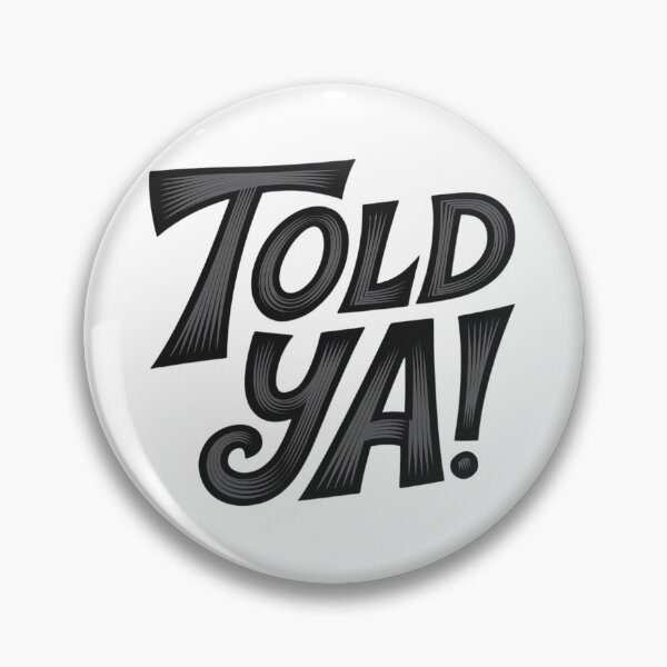 Item preview, Told Ya Typographic Design designed and sold by Peter Stawicki.