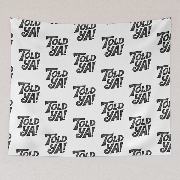 Item preview, Told Ya Typographic Design designed and sold by Peter Stawicki.