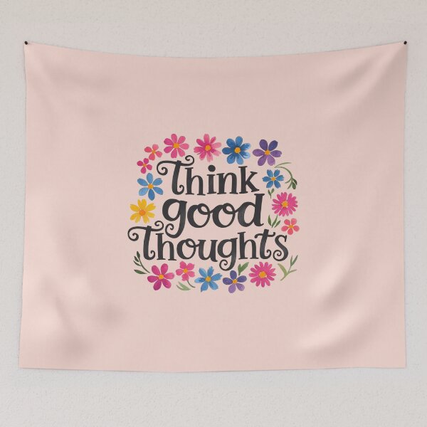 Item preview, Think good thoughts designed and sold by nimmitrends.