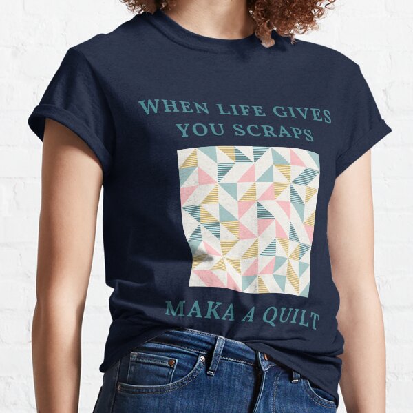 Item preview, When Life Gives You Scraps, Make a Quilt - Funny Quilter designed and sold by Wiss2Arts.