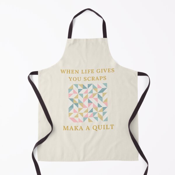 Item preview, When Life Gives You Scraps, Make a Quilt - Funny Quilter designed and sold by Wiss2Arts.