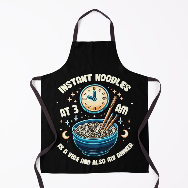 Item preview, Instant Noodles At 3 AM Is A Vibe And Also My Dinner Funny Foodie designed and sold by Dressed For Duty.