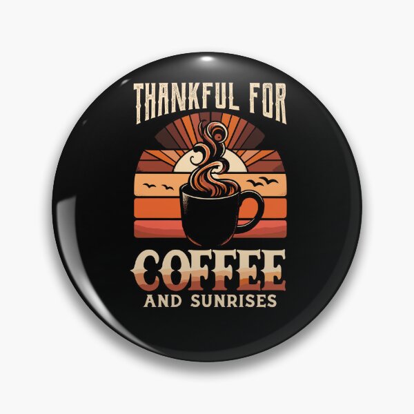Item preview, Thankful For Coffee And Sunrises Drinking Breakfast Lovers designed and sold by Dressed For  Duty.