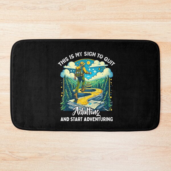 Item preview, This Is My Sign To Quit Adulting And Start Adventuring designed and sold by Dressed For  Duty.