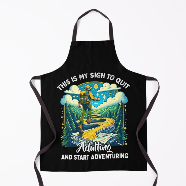 Item preview, This Is My Sign To Quit Adulting And Start Adventuring designed and sold by Dressed For  Duty.