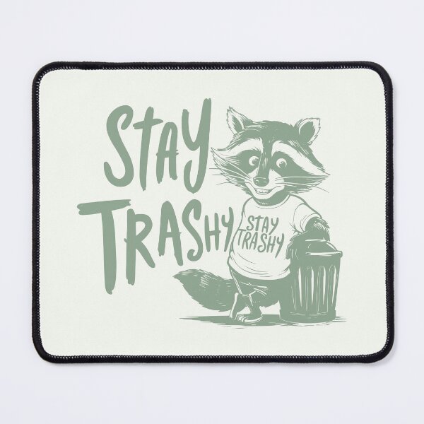 Item preview, Stay Trashy Trash Panda designed and sold by nookmerch97.