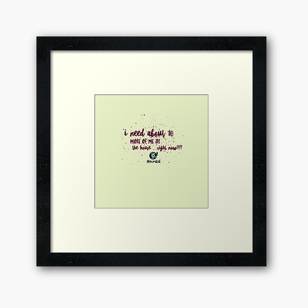 Item preview, 10 More designed and sold by Hurdd.