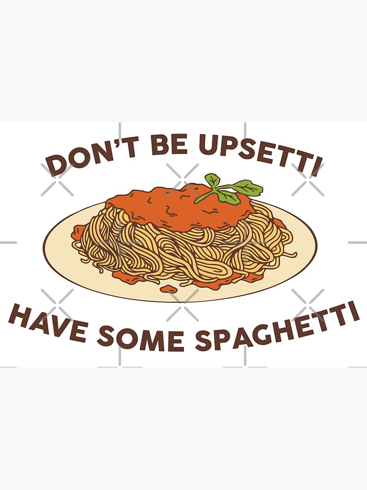 Dont be upsetti, have some spaghetti by coffeewithmilk