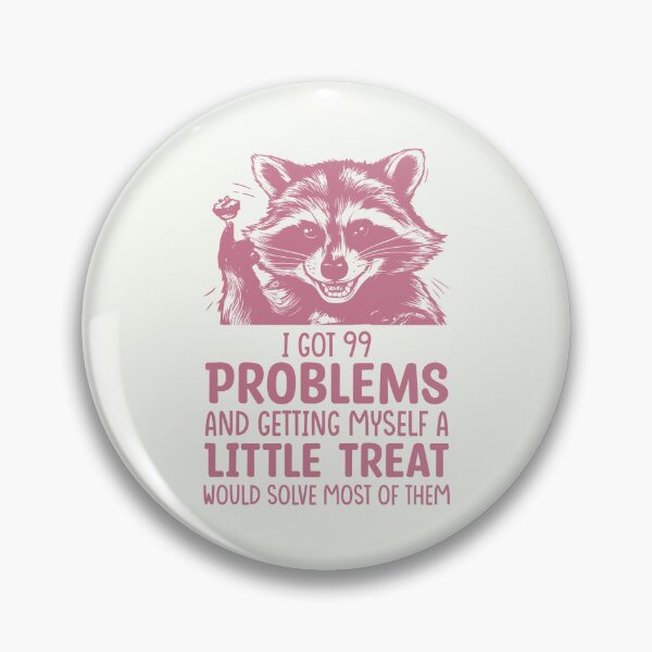 Item preview, I got 99 problems designed and sold by NookMerch97 .