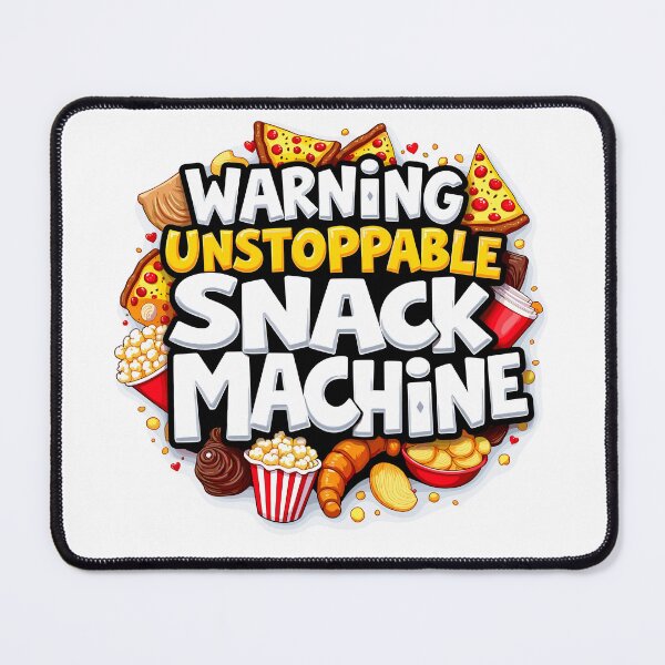 Item preview, WARNING UNSTOPPABLE SNACK MACHINE designed and sold by ArtLab-store.