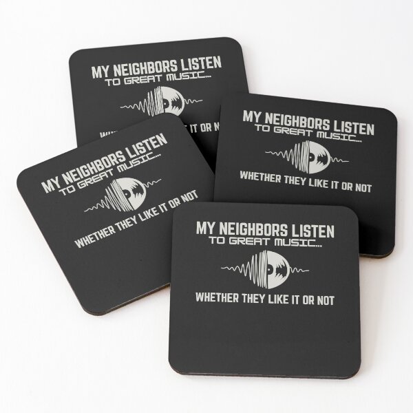 Item preview, MY NEIGHBORS LISTEN TO GREAT MUSIC...Whether they like it or not designed and sold by belladesign7.