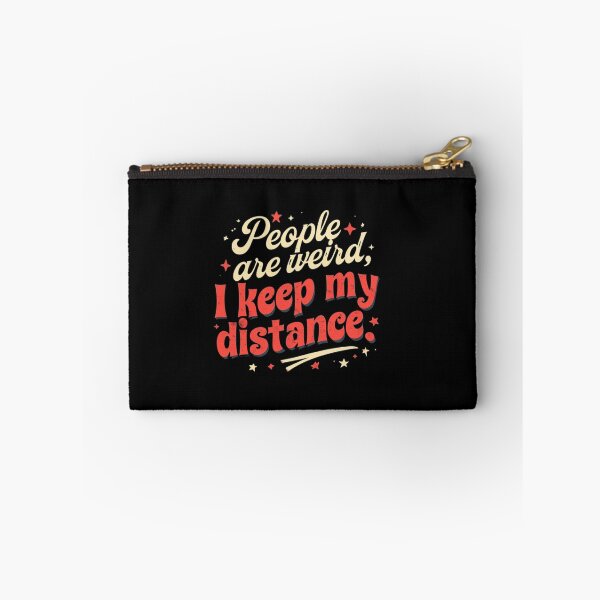 Item preview, People Are Weird, I Keep My Distance - Minimalist Anti-Social Design designed and sold by Colorful-Garden.