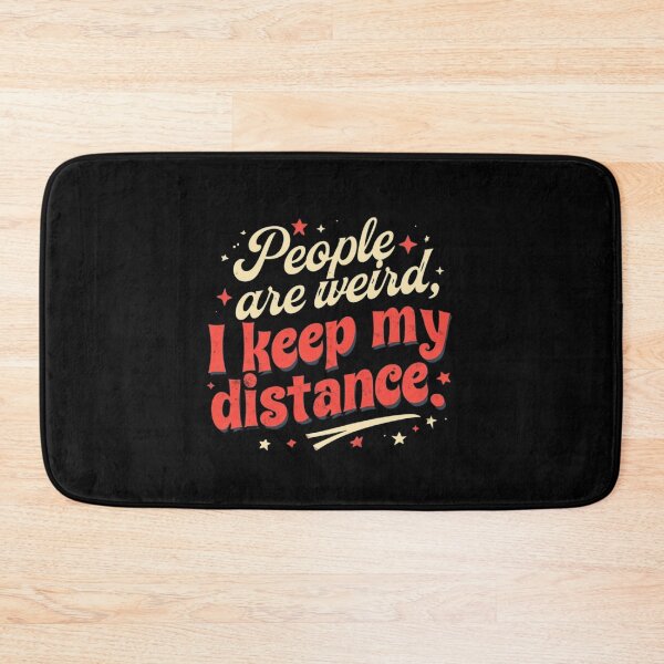 Item preview, People Are Weird, I Keep My Distance - Minimalist Anti-Social Design designed and sold by Colorful-Garden.