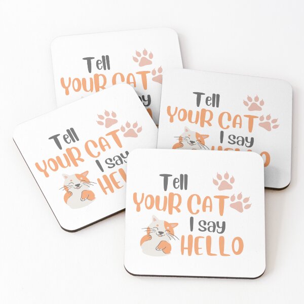Item preview, Tell Your Cat I Say Hello designed and sold by EllsLittleStore.