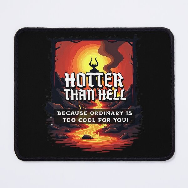 Item preview, Hotter Than Hell designed and sold by Mbk Studios.