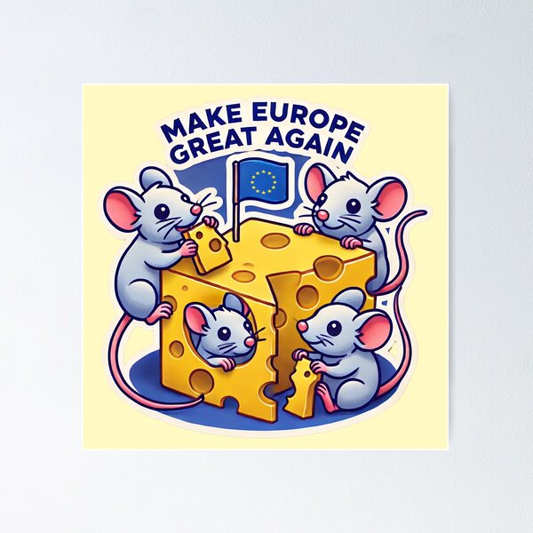 Aperçu de l'œuvre Rendre sa grandeur à l'Europe - Design amusant avec des souris et du fromage créée et vendue par thejaspyart.