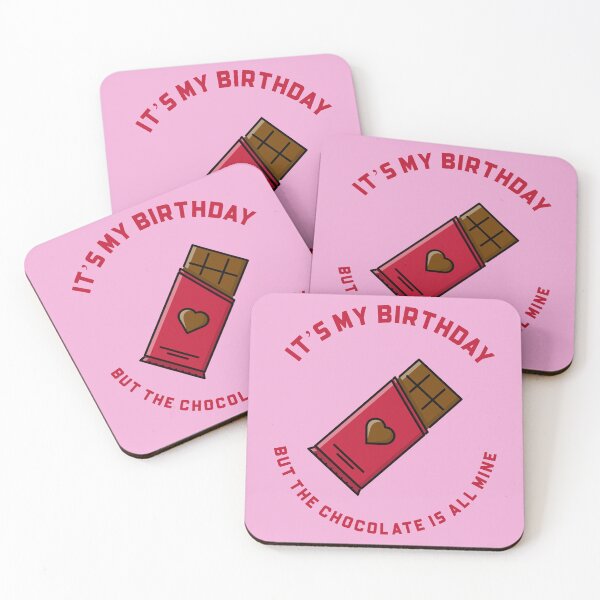 Item preview, It's my birthday, but the Valentine's day chocolate is all mine designed and sold by dreamlandbuyers.
