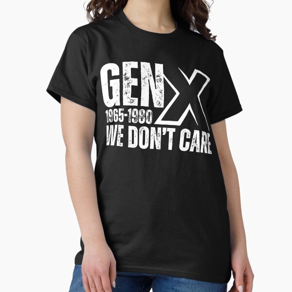 Item preview, Funny Gen X 1965-1980 We Don't Care  designed and sold by TeeWizzard.