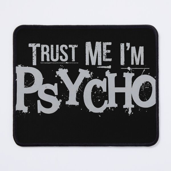 Item preview, Trust Me I’m Psycho – Bold and Edgy Statement designed and sold by FocusedPatterns.