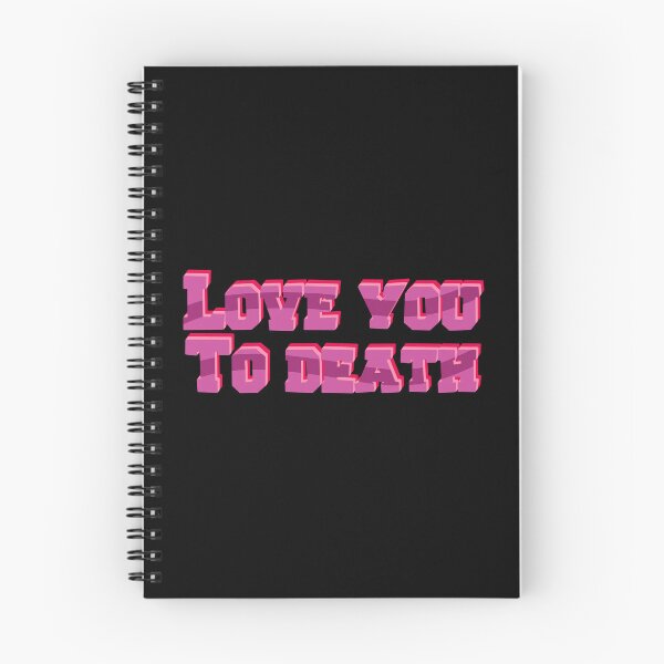 Item preview, Love you to death designed and sold by pinkyfish1010.