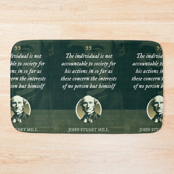 Item preview, John Stuart Mill - The individual is not accountable to society for his actions in so far as these concern the interests of no person but himself designed and sold by Syahrasi.