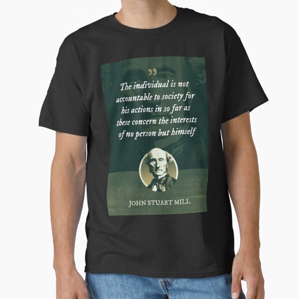 Item preview, John Stuart Mill - The individual is not accountable to society for his actions in so far as these concern the interests of no person but himself designed and sold by Syahrasi.