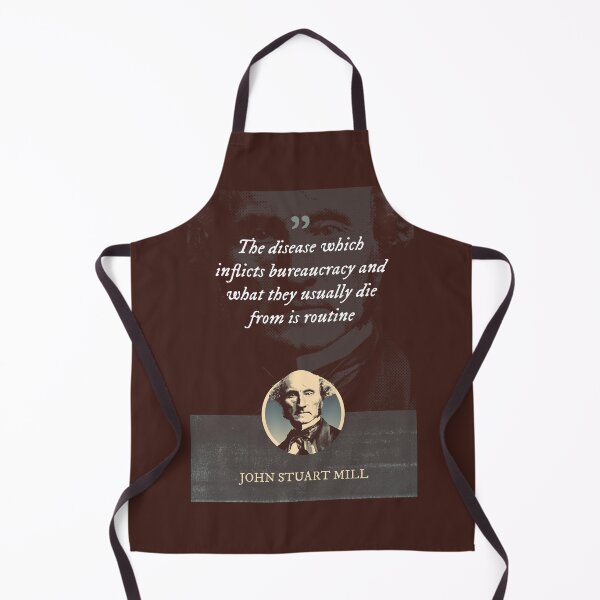 Item preview, John Stuart Mill - The disease which inflicts bureaucracy and what they usually die from is routine designed and sold by Syahrasi.
