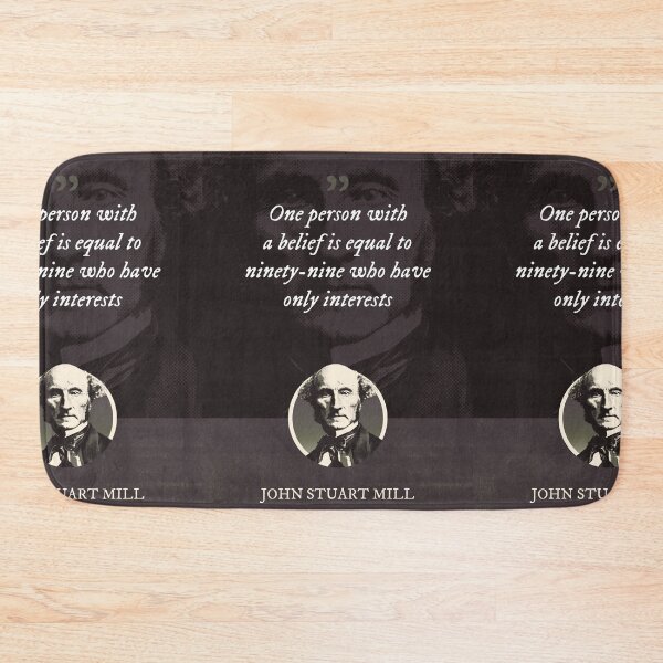 Item preview, John Stuart Mill - One person with a belief is equal to ninety-nine who have only interests designed and sold by Syahrasi.