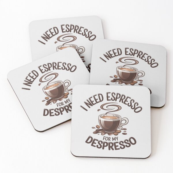 Item preview, I need espresso for my despresso designed and sold by 123ks.