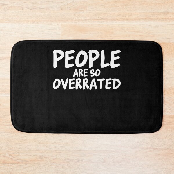 Item preview, People Are So Overrated Introvert Antisocial Humor designed and sold by PrintCrafting.