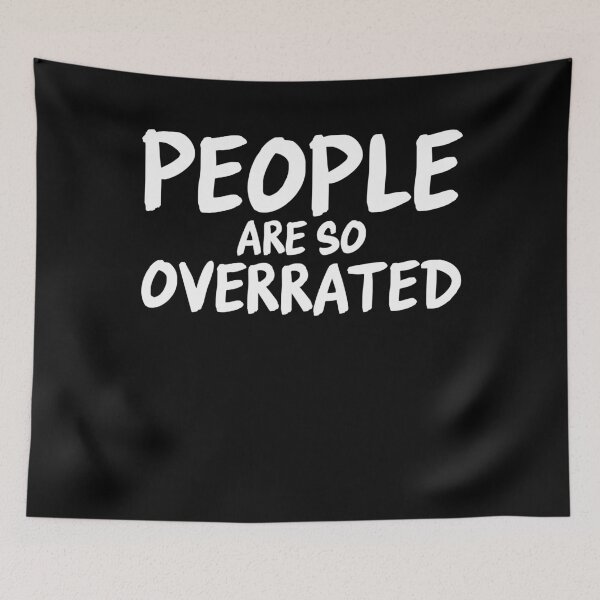 Item preview, People Are So Overrated Introvert Antisocial Humor designed and sold by PrintCrafting.