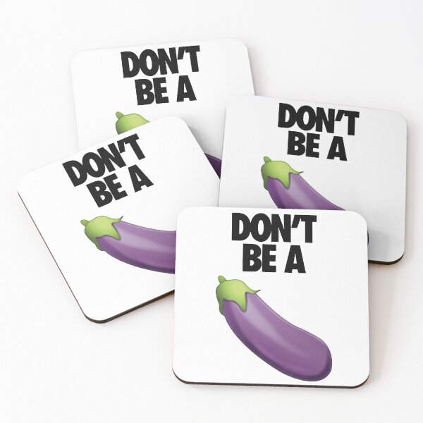 Item preview, Don't be a.. eggplant designed and sold by DamonWurx.
