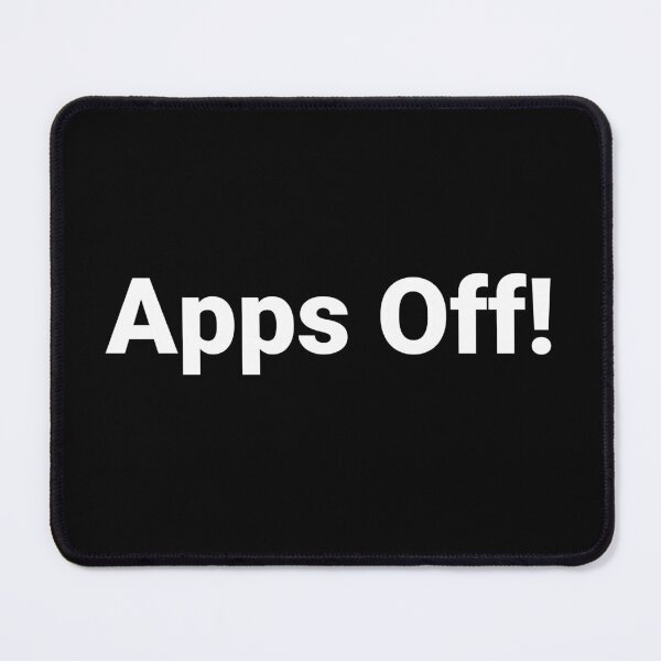 Item preview, Apps Off! designed and sold by Text-based T-Shirts and Gifts.