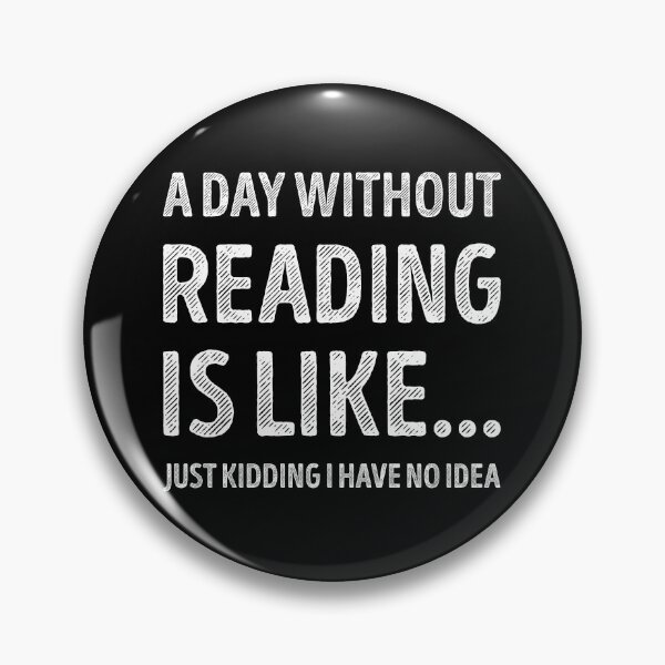 Item preview, A Day Without Reading Is Like Funny Reading Lover designed and sold by RareBunny.