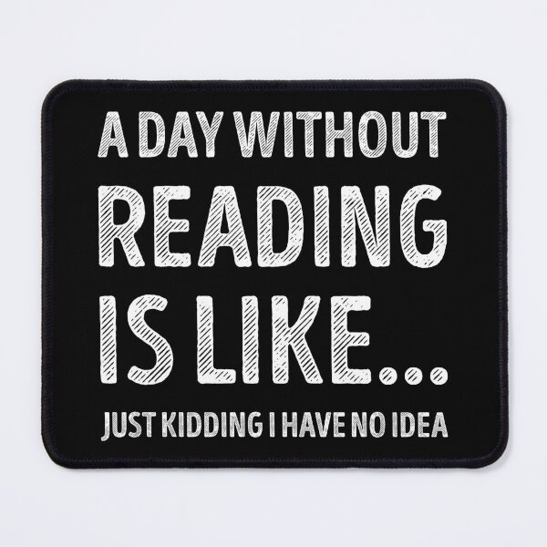 Item preview, A Day Without Reading Is Like Funny Reading Lover designed and sold by RareBunny.