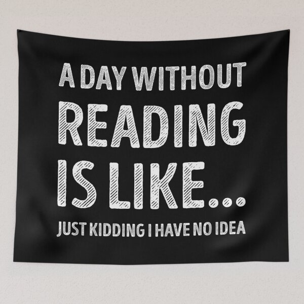 Item preview, A Day Without Reading Is Like Funny Reading Lover designed and sold by RareBunny.