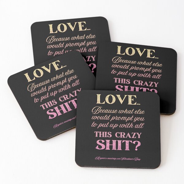 Item preview, Love Some Crazy Shit | Cynic Valentine's Day designed and sold by ObsidianDaz.