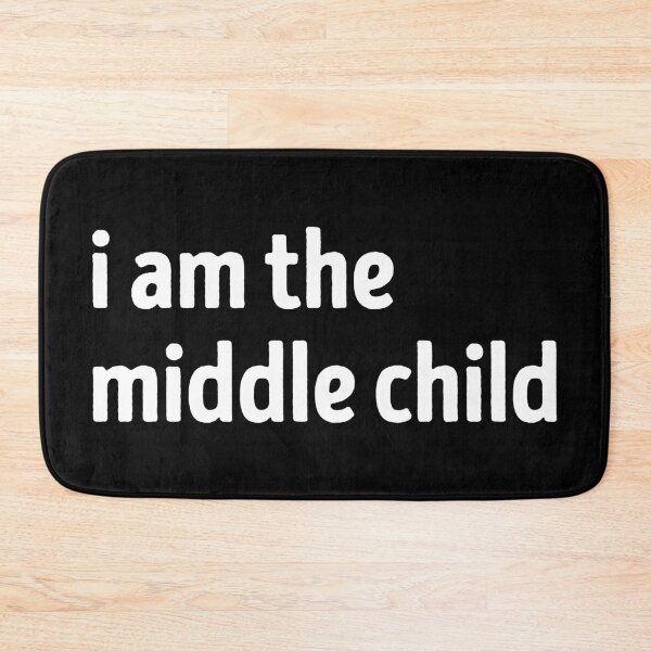 Item preview, I Am The Middle Child Funny Sarcastic designed and sold by WhistleCloset.