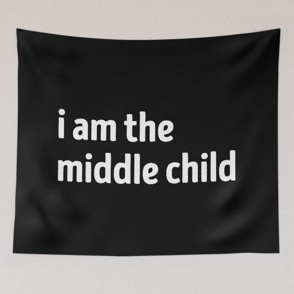 Item preview, I Am The Middle Child Funny Sarcastic designed and sold by WhistleCloset.