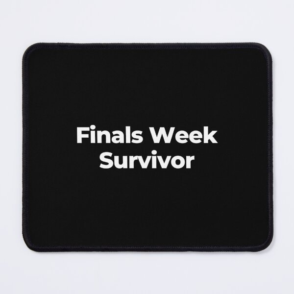 Item preview, Finals Week Survivor designed and sold by MuzamilAhmed.