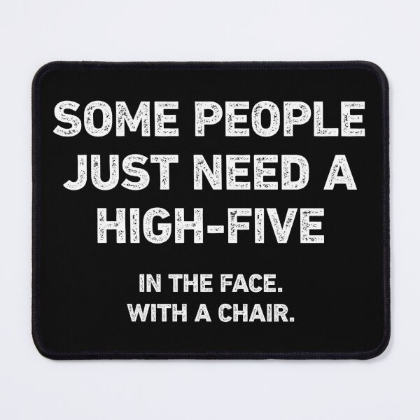 Item preview, Some People Need A High Five Funny Sarcasm designed and sold by WhistleCloset.