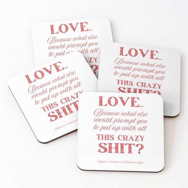 Item preview, Love Some Crazy Shit | Cynic Valentine's Day designed and sold by ObsidianDaz.
