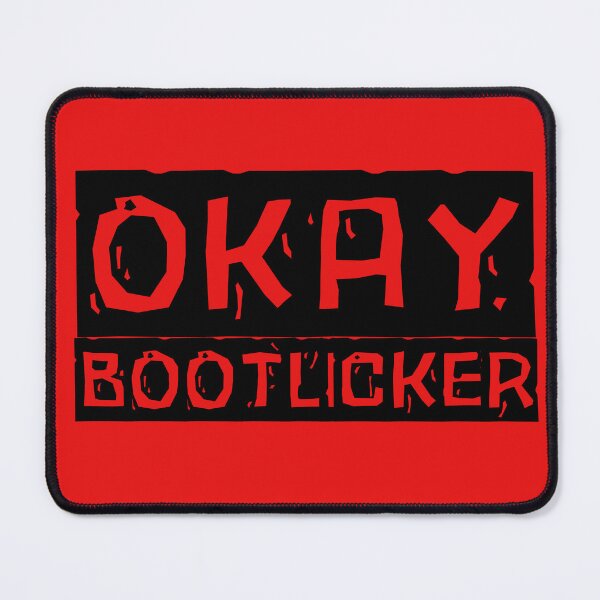 Item preview, Okay Bootlicker designed and sold by progprints.