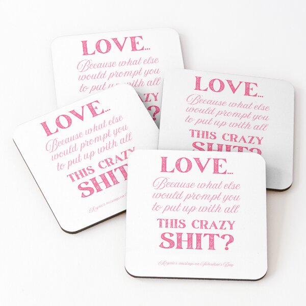 Item preview, Love Some Crazy Shit | Cynic Valentine's Day designed and sold by ObsidianDaz.