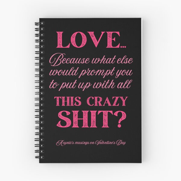 Item preview, Love Some Crazy Shit | Cynic Valentine's Day designed and sold by ObsidianDaz.